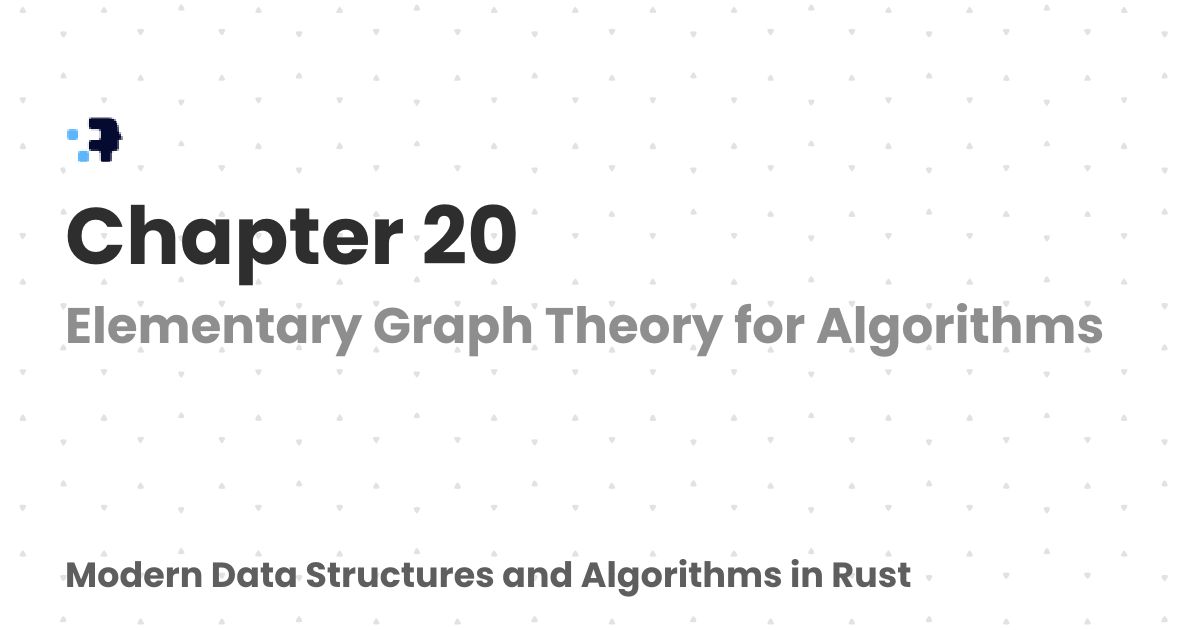 Chapter 20 | Modern Data Structures and Algorithms in Rust